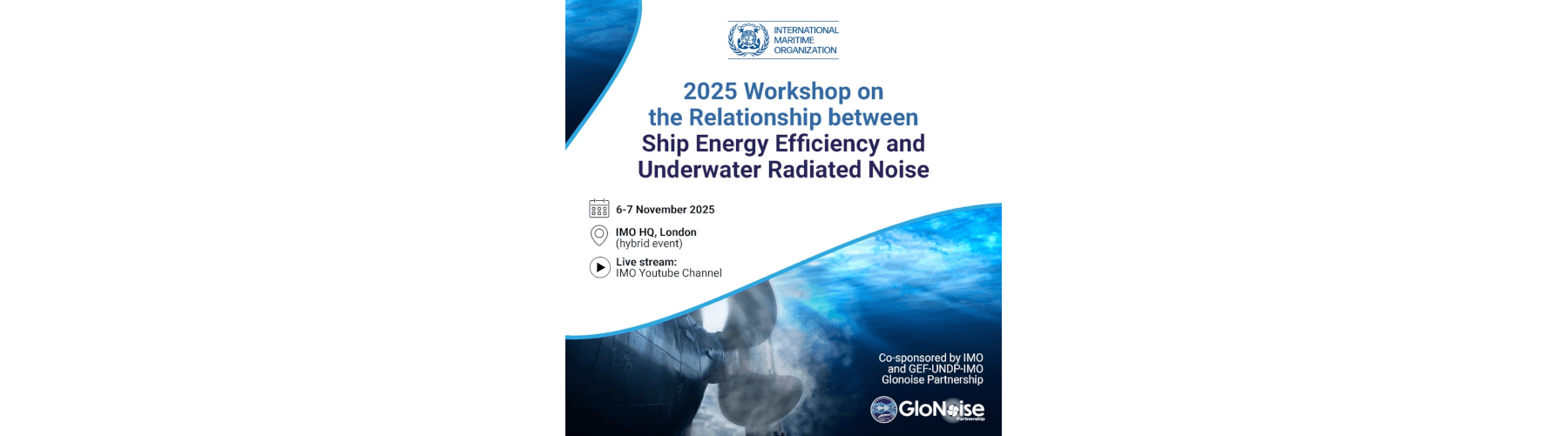 2025 Workshop on the Relationship between Ship Energy Efficiency and Underwater Radiated Noise